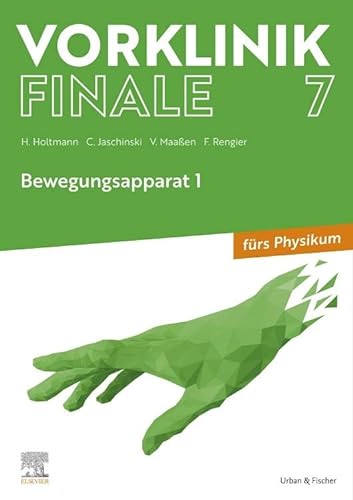 Vorklinik Finale 7: Bewegungsapparat 1 von Urban & Fischer Verlag/Elsevier GmbH